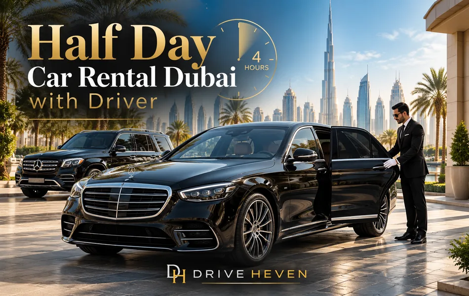Half Day Car Rental Dubai with Driver